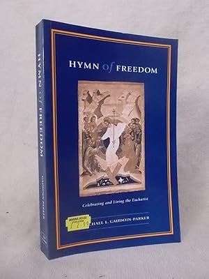 Seller image for HYMN OF FREEDOM CELEBRATING AND LIVING THE EUCHARIST for sale by Gage Postal Books