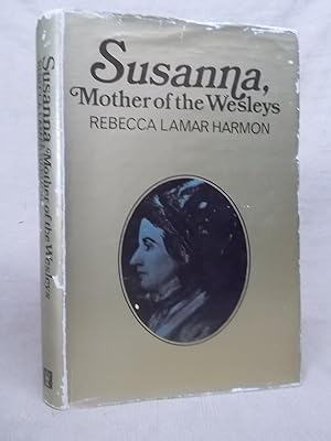 Imagen del vendedor de SUSANNA, MOTHER OF THE WESLEYS a la venta por Gage Postal Books