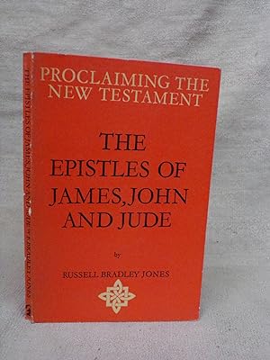 Imagen del vendedor de THE EPISTLES OF JAMES, JOHN AND JUDE a la venta por Gage Postal Books