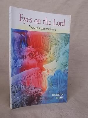 Image du vendeur pour EYES ON THE LORD - VIEW OF A CONTEMPLATIVE mis en vente par Gage Postal Books