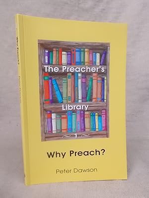 Seller image for WHY PREACH? - PREACHER's LIBRARY VOLUME I for sale by Gage Postal Books