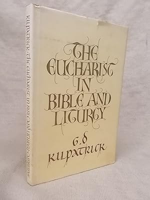 Seller image for THE EUCHARIST IN BIBLE AND LITURGY - THE MOORHOUSE LECTURES 1975 for sale by Gage Postal Books