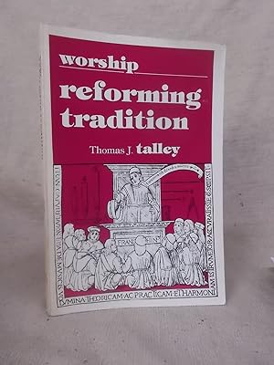 Immagine del venditore per WORSHIP REFORMING TRADITION venduto da Gage Postal Books
