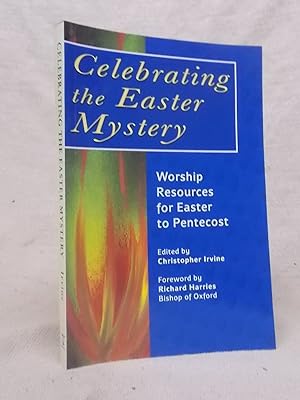 Seller image for CELEBRATING THE EASTER MYSTERY -WORSHIP RESOURCES FOR EASTER TO PENTECOST for sale by Gage Postal Books