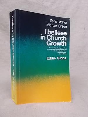 Seller image for I BELIEVE IN CHURCH GROWTH for sale by Gage Postal Books