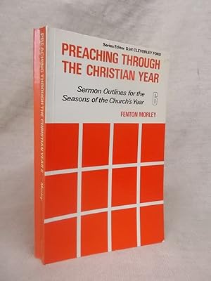 Immagine del venditore per PREACHING THROUGH THE CHRISTIAN YEAR - 6 venduto da Gage Postal Books
