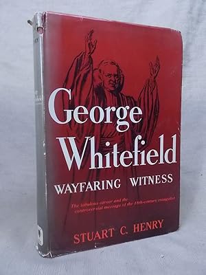 Bild des Verkufers fr GEORGE WHITEFIELD WAYFARING WITNESS zum Verkauf von Gage Postal Books