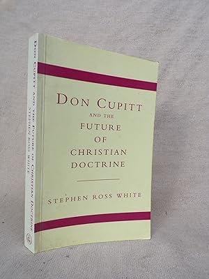 Image du vendeur pour DON CUPITT AND THE FUTURE OF CHRISTIAN DOCTRINE mis en vente par Gage Postal Books