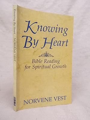 Seller image for KNOWING BY HEART - BIBLE READING FOR SPIRITUAL GROWTH for sale by Gage Postal Books