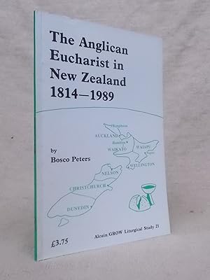 Image du vendeur pour THE ANGLICAN EUCHARISTIN NEW ZEALAND 1814-1989 mis en vente par Gage Postal Books