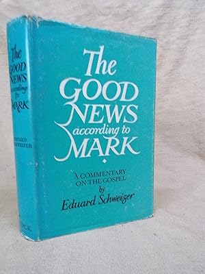 Seller image for THE GOOD NEWS ACCORDING TO MARK - A COMMENTARY ON THE GOSPEL for sale by Gage Postal Books