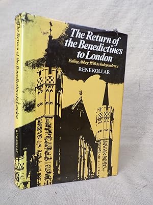 Seller image for THE RETURN OF THE BENEDICTINES TO LONDON - A HISTORY OF EALING ABBEY FROM 1896 TO INDEPENDENCE for sale by Gage Postal Books