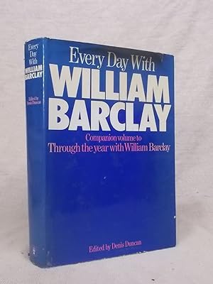 Seller image for EVERY DAY WITH WILLIAM BARCLAY - DEVOTIONAL READINGS FOR EVERY DAY for sale by Gage Postal Books