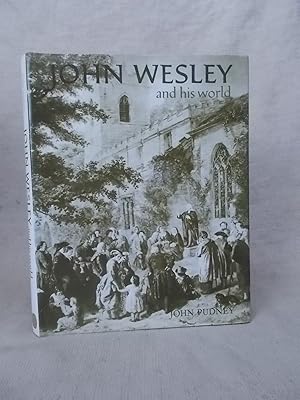 Seller image for JOHN WESLEY AND HIS WORLD for sale by Gage Postal Books