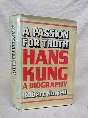 Seller image for A PASSION FOR TRUTH - HANS KUNG: A BIOGRAPHY for sale by Gage Postal Books