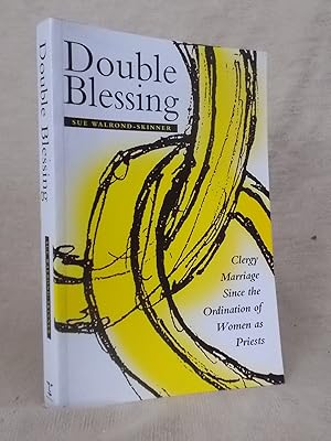 Seller image for DOUBLE BLESSING CLERGY MARRIAGE SINCE THE ORDINATION OF WOMEN AS PRIESTS for sale by Gage Postal Books