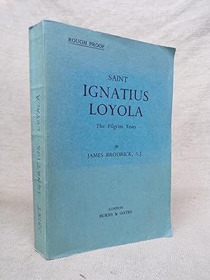 Seller image for SAINT IGNATIUS LOYOLA - THE PILGRIM YEARS for sale by Gage Postal Books