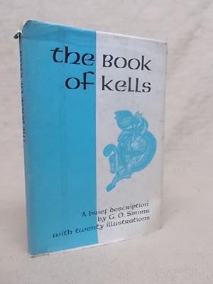 Seller image for THE BOOK OF KELLS - A SELECTION OF PAGES REPRODUCED WITH A DESCRIPTION AND NOTES for sale by Gage Postal Books