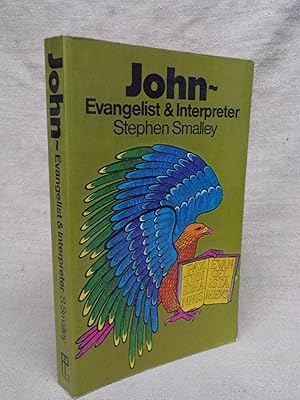 Bild des Verkufers fr JOHN: EVANGELIST AND INTERPRETER zum Verkauf von Gage Postal Books