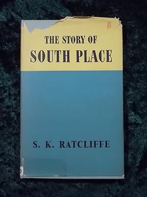 Imagen del vendedor de THE STORY OF SOUTH PLACE a la venta por Gage Postal Books