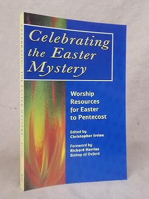 Seller image for CELEBRATING THE EASTER MYSTERY WORSHIP RESOURCES FOR EASTER TO PENTECOST for sale by Gage Postal Books