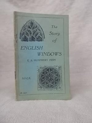 Image du vendeur pour THE STORY OF ENGLISH WINDOWS mis en vente par Gage Postal Books