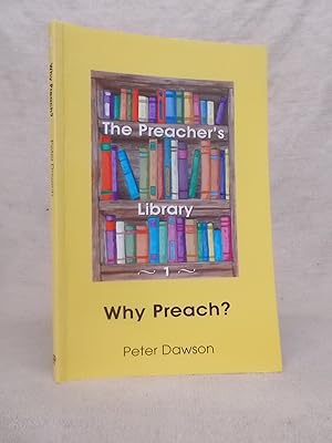 Seller image for THE PREACHER'S LIBRARY VOLUME 1 WHY PREACH? for sale by Gage Postal Books