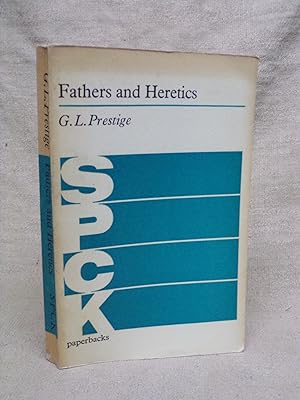 Seller image for FATHERS AND HERETICS - SIX STUDIES IN DOGMATIC FAITH WITH PROLOGUE AND EPILOGUE for sale by Gage Postal Books