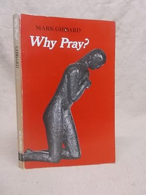 Seller image for WHY PRAY? for sale by Gage Postal Books