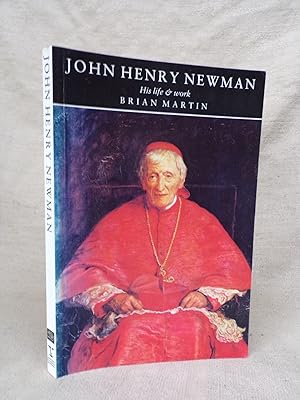 Seller image for JOHN HENRY NEWMAN- HIS LIFE AND WORK for sale by Gage Postal Books