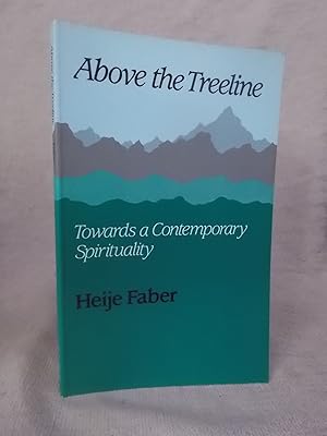 Seller image for ABOVE THE TREELINE - TOWARDS A CONTEMPORARY SPIRITUALITY for sale by Gage Postal Books