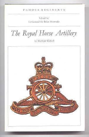 THE ROYAL HORSE ARTILLERY. FAMOUS REGIMENTS SERIES.