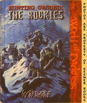 Hunting Ground: The Rockies : Werewolf The Forsaken - World Of Darkness - WOD
