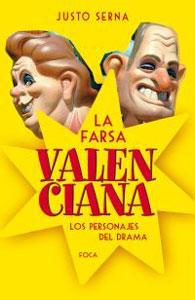 Imagen del vendedor de LA FARSA VALENCIANA: Los personajes del drama a la venta por KALAMO LIBROS, S.L.