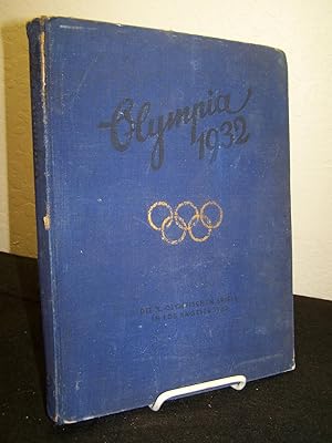 Die Olympischen Spiele in Los Angeles 1932; Diese Chronik der X. Olympischen Spiele zu Los Anglel...