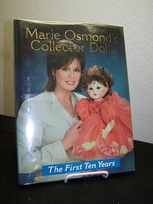 Bild des Verkufers fr Marie Osmond's Collector Dolls, The First Ten Years. zum Verkauf von Zephyr Books