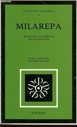 Seller image for MILAREPA - SES MEFAITS - SES EPREUVES - SON ILLUMINATION / collection "Documents spirituels" . for sale by Le-Livre