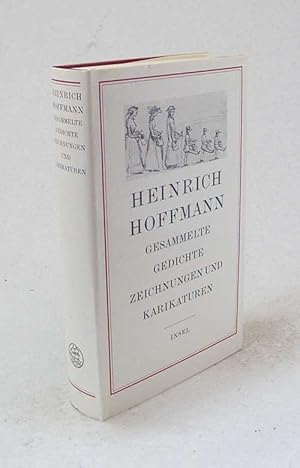 Seller image for Gesammelte Gedichte, Zeichnungen und Karikaturen / Heinrich Hoffmann. [Hrsg. von G. H. Herzog u. Helmut Siefert unter Mitarb. von Marion Herzog-Hoinkis] for sale by Versandantiquariat Buchegger