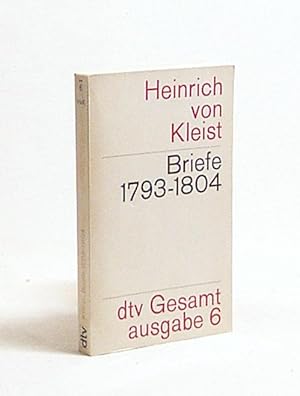 Seller image for Briefe 1793 - 1804 / Heinrich von Kleist for sale by Versandantiquariat Buchegger