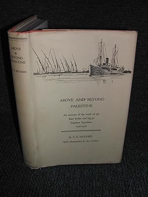 Above and Beyond Palestine : An Account of the Work of the East Indies and Egypt Seaplane Squadro...