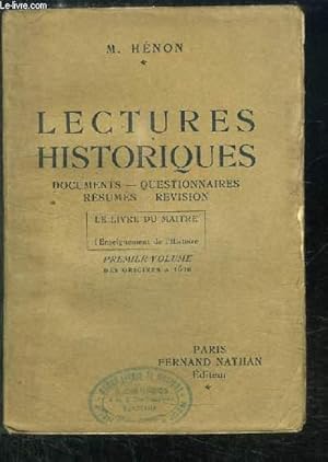 Seller image for Lectures Historiques. Le Livre du Matre pour l'enseignement de l'Histoire. 1er volume : Des Origines  1610 for sale by Le-Livre