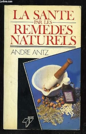 Imagen del vendedor de LA SANTE PAR LES REMEDES NATURELS. a la venta por Le-Livre