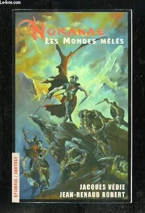 Bild des Verkufers fr NORANAE LES MONDES MELES. zum Verkauf von Le-Livre