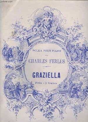 Seller image for GRAZIELLA - POLKA POUR PIANO - OP.95. for sale by Le-Livre