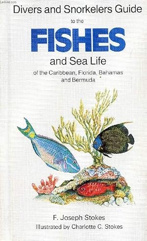 Seller image for DIVERS AND SNORKELERS GUIDE TO THE FISHES AND SEA LIFE OF THE CARIBBEAN, FLORIDA, BAHAMAS, AND BERMUDA for sale by Le-Livre