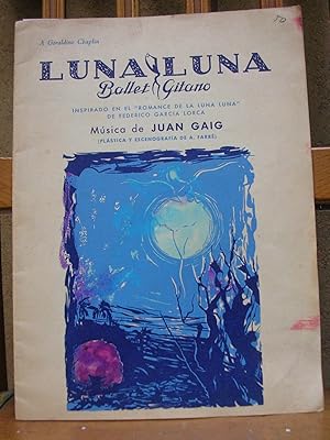 LUNA LUNA. Ballet gitano. Inspirado en el "Romance de la luna luna" de Federico García Lorca. Mús...