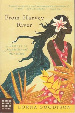 FROM HARVEY RIVER: A Memoir of My Mother and Her Island.