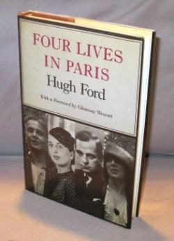 Four Lives in Paris. With a Foreword by Glenway Wescott.