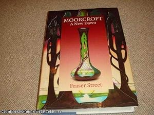 Seller image for Moorcroft: A New Dawn (1st edition hardback) for sale by 84 Charing Cross Road Books, IOBA