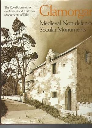 Seller image for An Inventory of the Ancient Monuments in Glamorgan Volume III: Medieval Secular Monuments Part II: Non-defensive. for sale by Saintfield Antiques & Fine Books